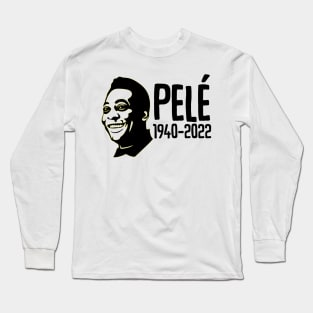 RIP PELÉ THE LEGAND OF FOOTBALL Long Sleeve T-Shirt